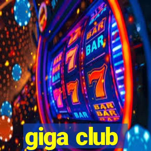 giga club